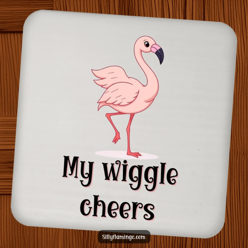 Funny drink coaster featuring a joyful flamingo doing a silly wiggle dance with its feathers fanned out, protecting surfaces humorously.