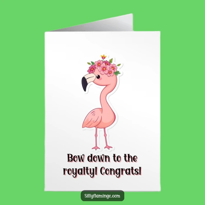 Free Printable Congrats Card: Flamingo Royalty, Floral Crown, Celebrate Victory, Downloadable