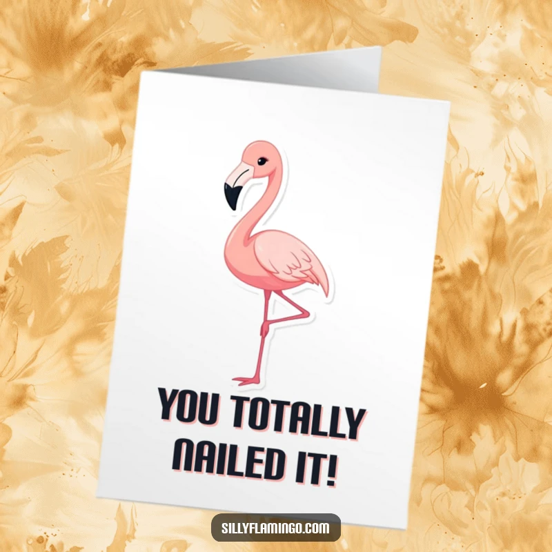 Funny Free Printable Congratulations Card: A cute flamingo elegantly extends its leg, symbolizing a grand achievement.