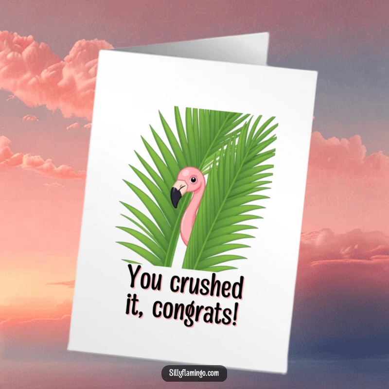 Funny Free Printable Flamingo Congratulations Card: A flamingo peeks from a palm leaf, offering a humorous cheer for big achievements.
