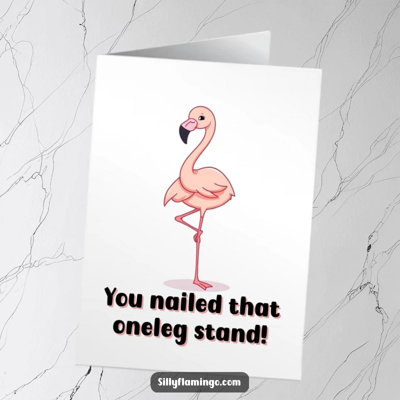 Funny free printable congratulations card showing a flamingo perfectly balanced on one leg with a cheerful and proud expression.