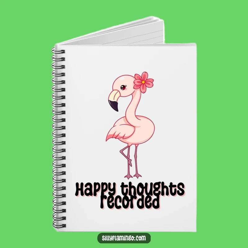 Happy Flamingo Notebook: Floral Diary, Hilarious Journal for Sweet Thoughts